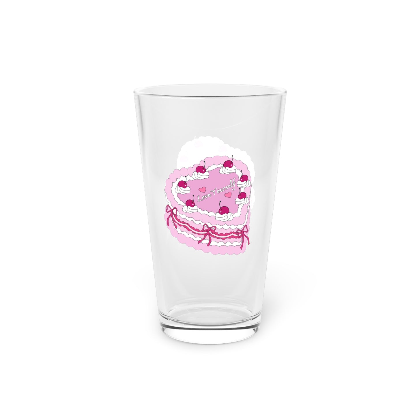 Love Yourself Cake Pint Glass