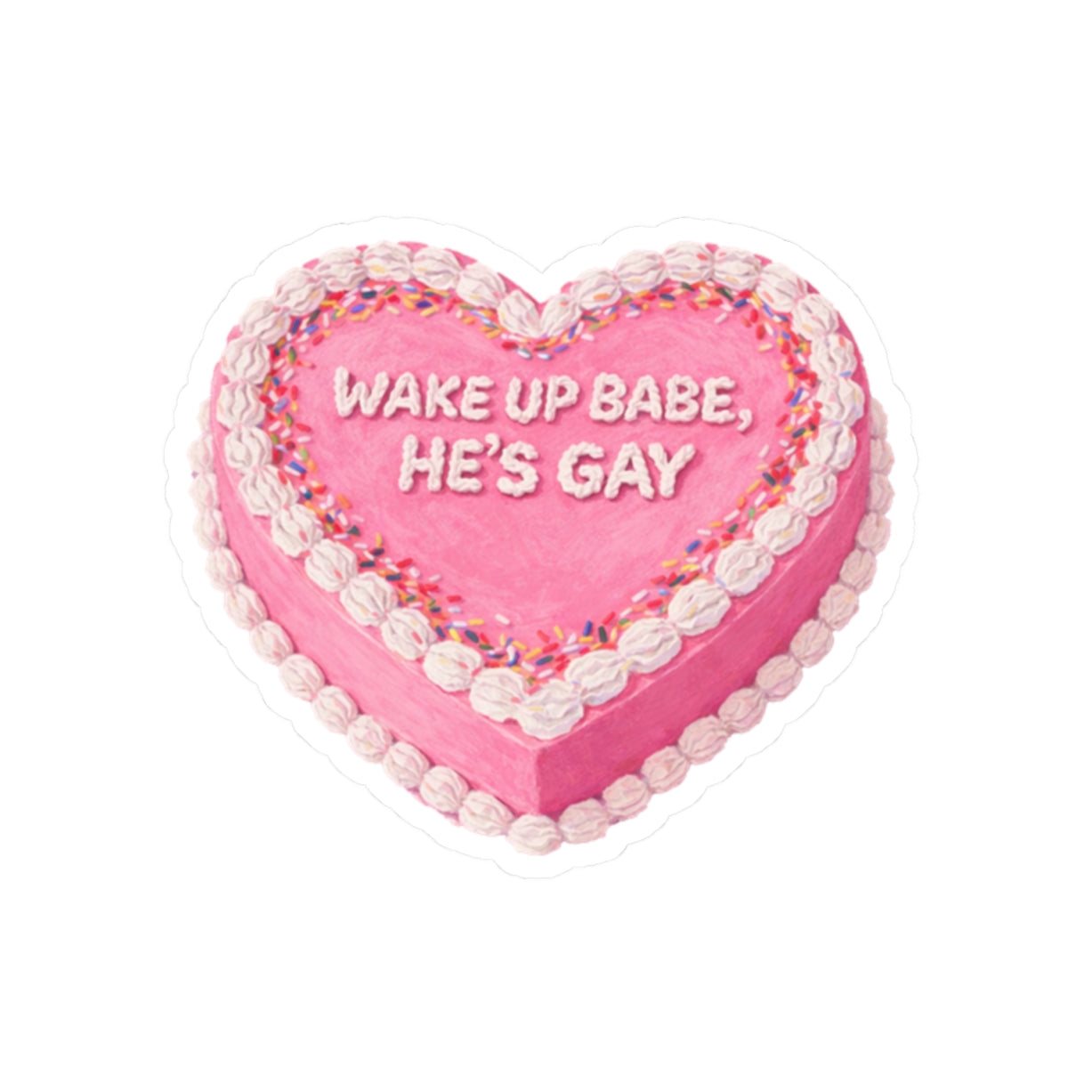 Wake Up Babe He's Gay Heart Sticker — Pink Die-Cut Vinyl Sticker