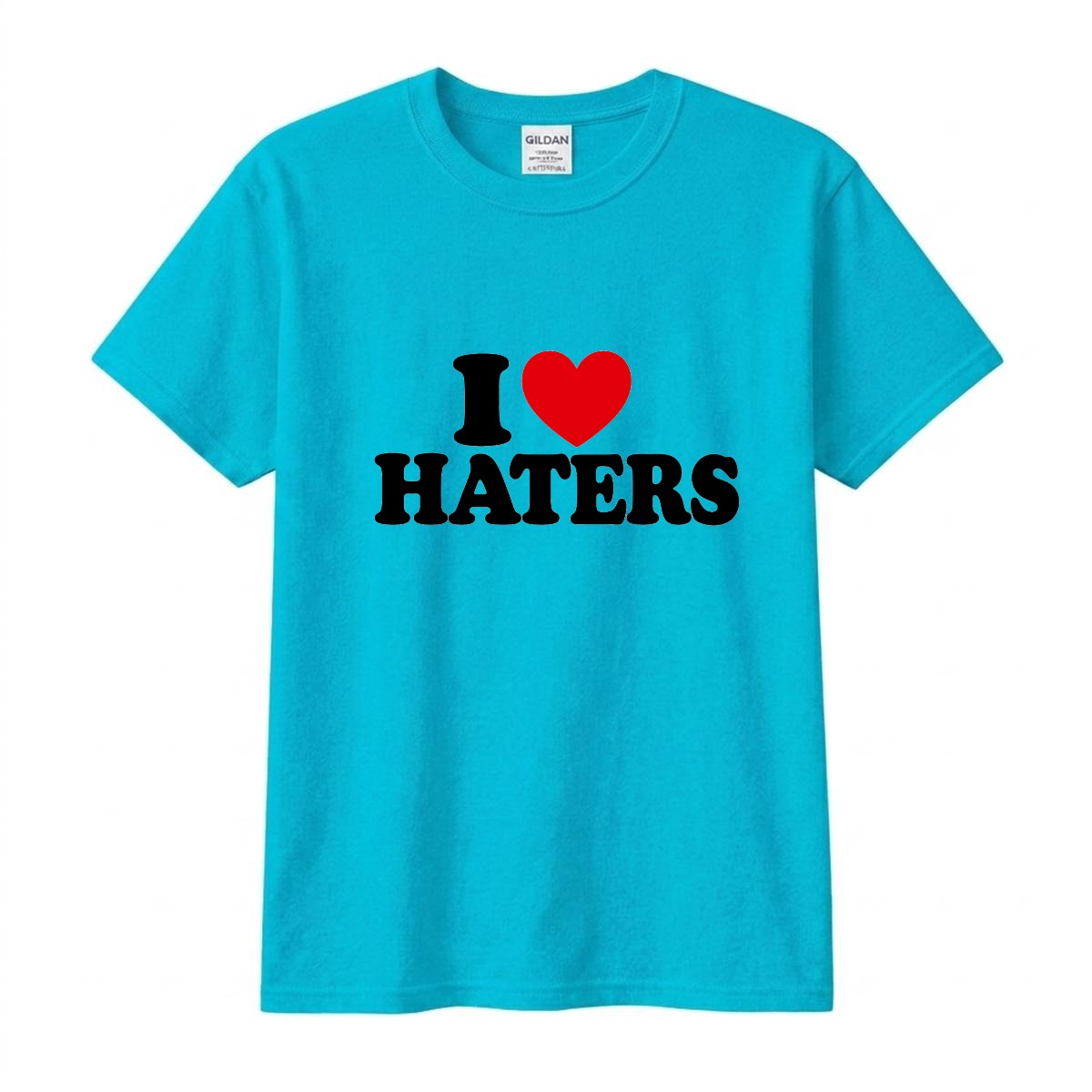 I Love Haters Unisex Cotton T-Shirt (S–5XL)