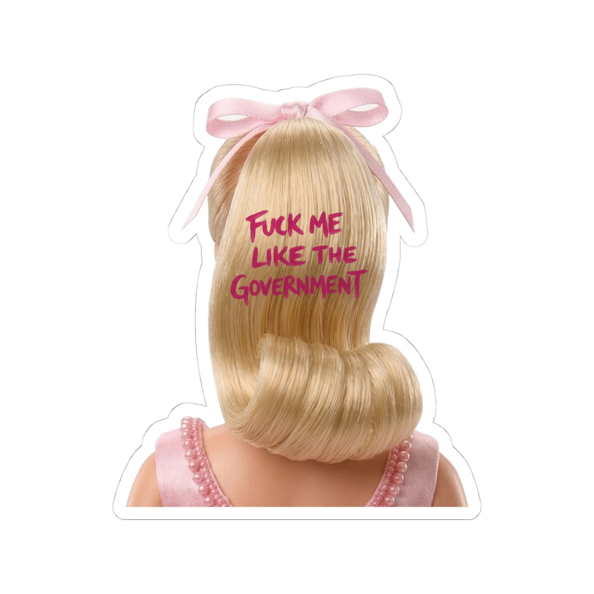 F*ck Me Like the Government Sticker – Funny Pink Attitude Vinyl Kiss-Cut