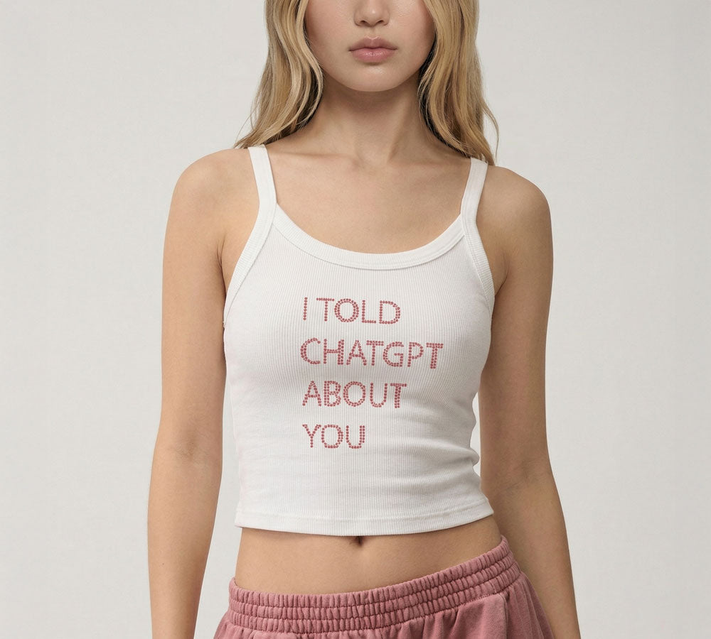 I Told ChatGPT About You Cross-Stitch Tank Top