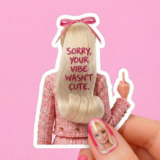 Sorry Your Vibe Wasn’t Cute Sticker – Funny Pink Vinyl Kiss-Cut